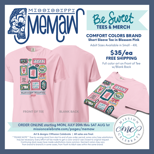 Mississippi Memaw "Be Sweet" Merch Comfort Colors Short Sleeve Tee PINK (full front art, blank back)