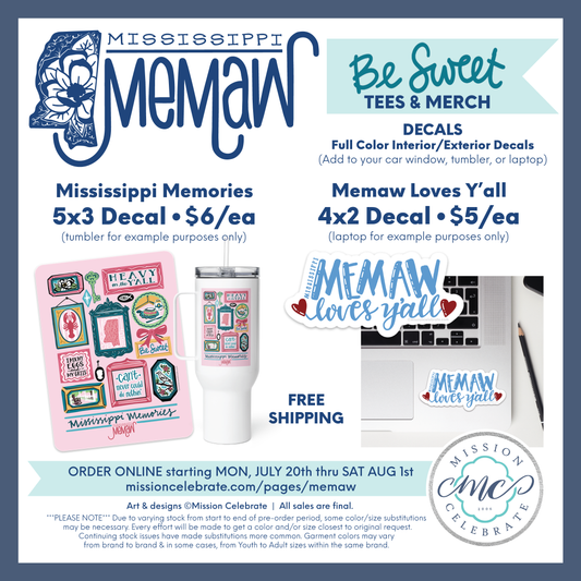 Mississippi Memaw "Be Sweet" Merch Decals (Interior/Exterior)
