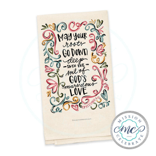 May Your Roots Go Down Deep into the Soil of God's Marvelous Love Ephesians 3:17 Art Tea Towel Kitchen Towel Natural (Ecru) Flour Sack Towel 27"x27"